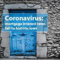 Coronavirus: mortgage interest rates fall to historic lows